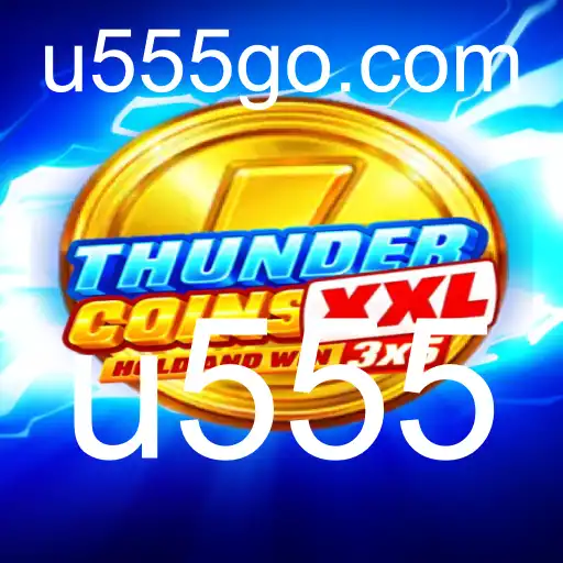 ThunderCoinsXxl: Um Novo Universo de Aventuras e Desafios com a Palavra-Chave u555